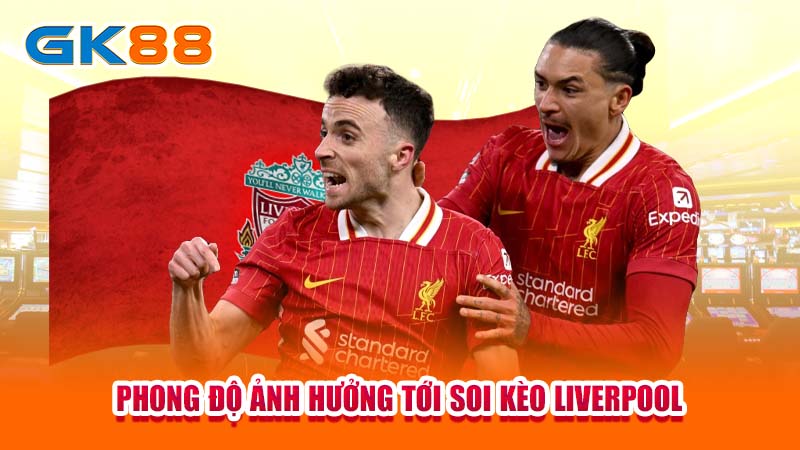 2-phong-do-anh-huong-toi-soi-keo-liverpool