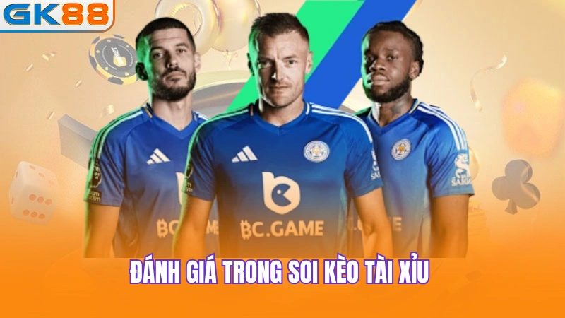 danh-gia-trong-soi-keo-tai-xiu
