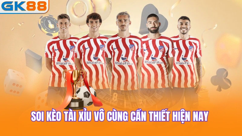soi-keo-tai-xiu-vo-cung-can-thiet-hien-nay