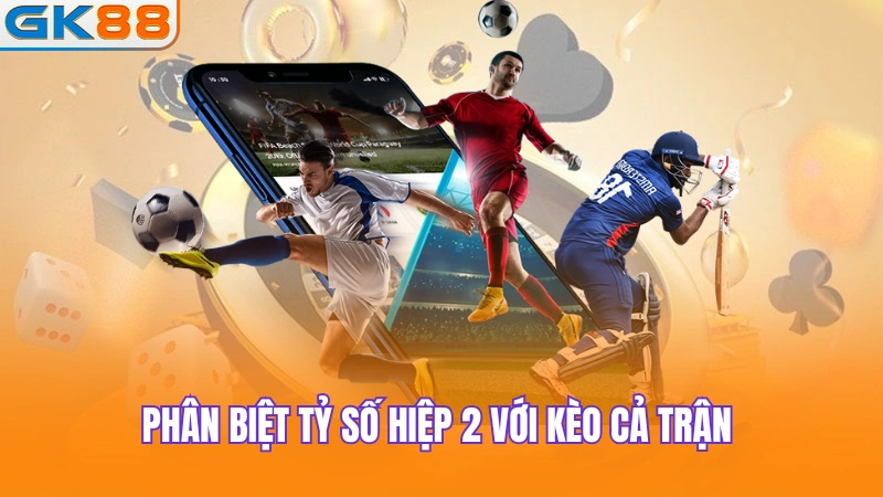 phan-biet-ty-so-hiep-2-voi-keo-ca-tran